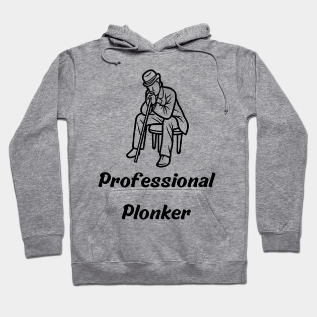 Professional Plonker Hoodie by Ckrispy